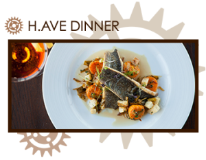 H.AVE DINNER